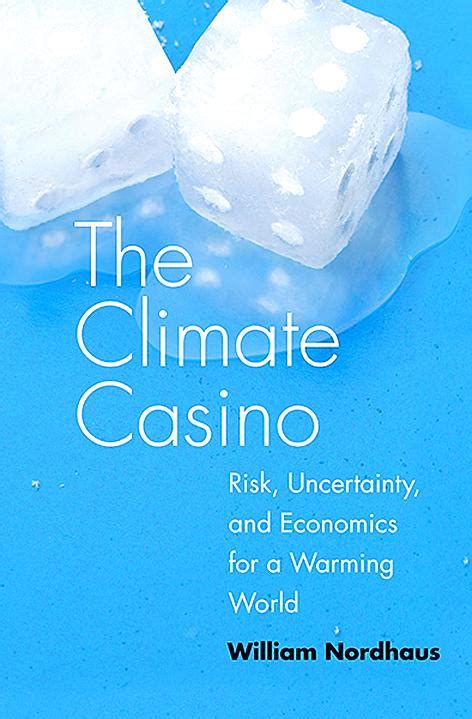 the climate casino risk uncertainty and economics for a warming world review
